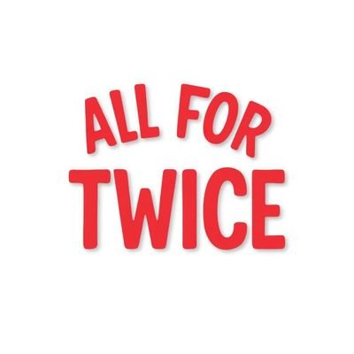 ALL for TWICE