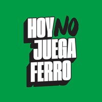 Hoy No Juega Ferro