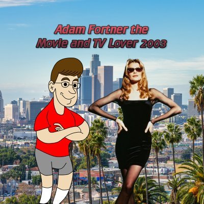 Adam Fortner the Movie and TV Lover 2003