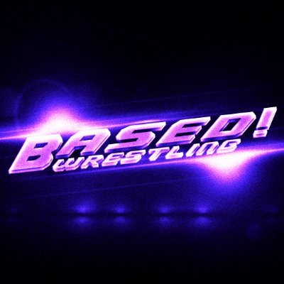 BASED! Wrestling
