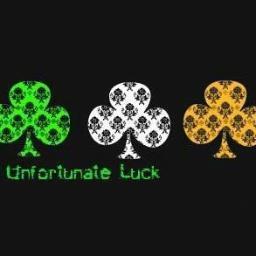 Unfortunate Luck
