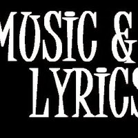 Music and Lyrics