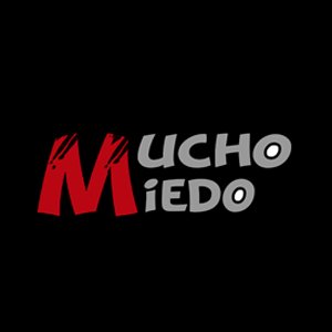 Mucho Miedo