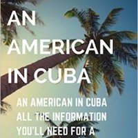 AnAmericaninCuba