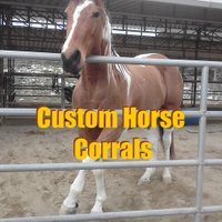 Custom Horse Corrals